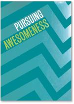 pursuing awesomeness