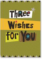 Three Wishes For You