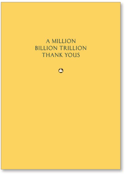 A Million Billion Trillion Thank Yous On Gold