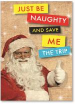 Santa -Just be naughty