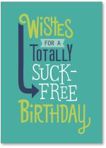 Suck-free birthday