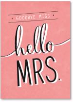 Goodbye Miss Hello Mrs
