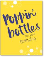 Poppin bottles